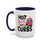 Humor Mug - Hot Girls Hit Curbs