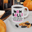 Humor Mug - Mom Balls Those Things You Develop