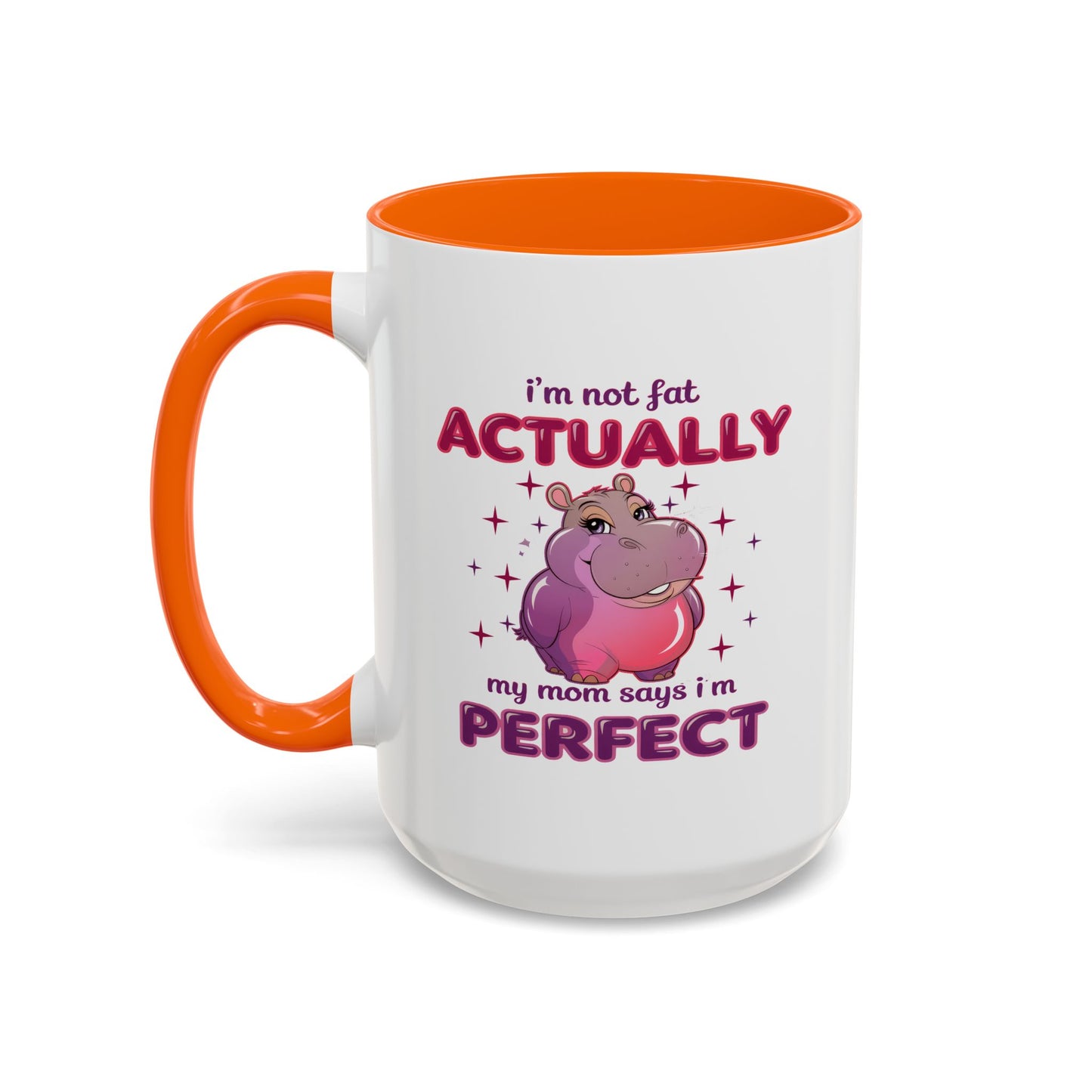 Humor Mug - I'm Not Fat