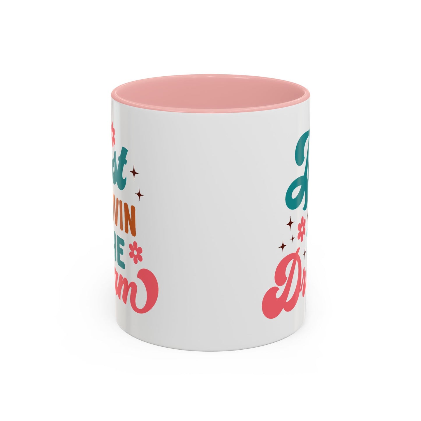 Motivational Mug - Just Livin' The Dream