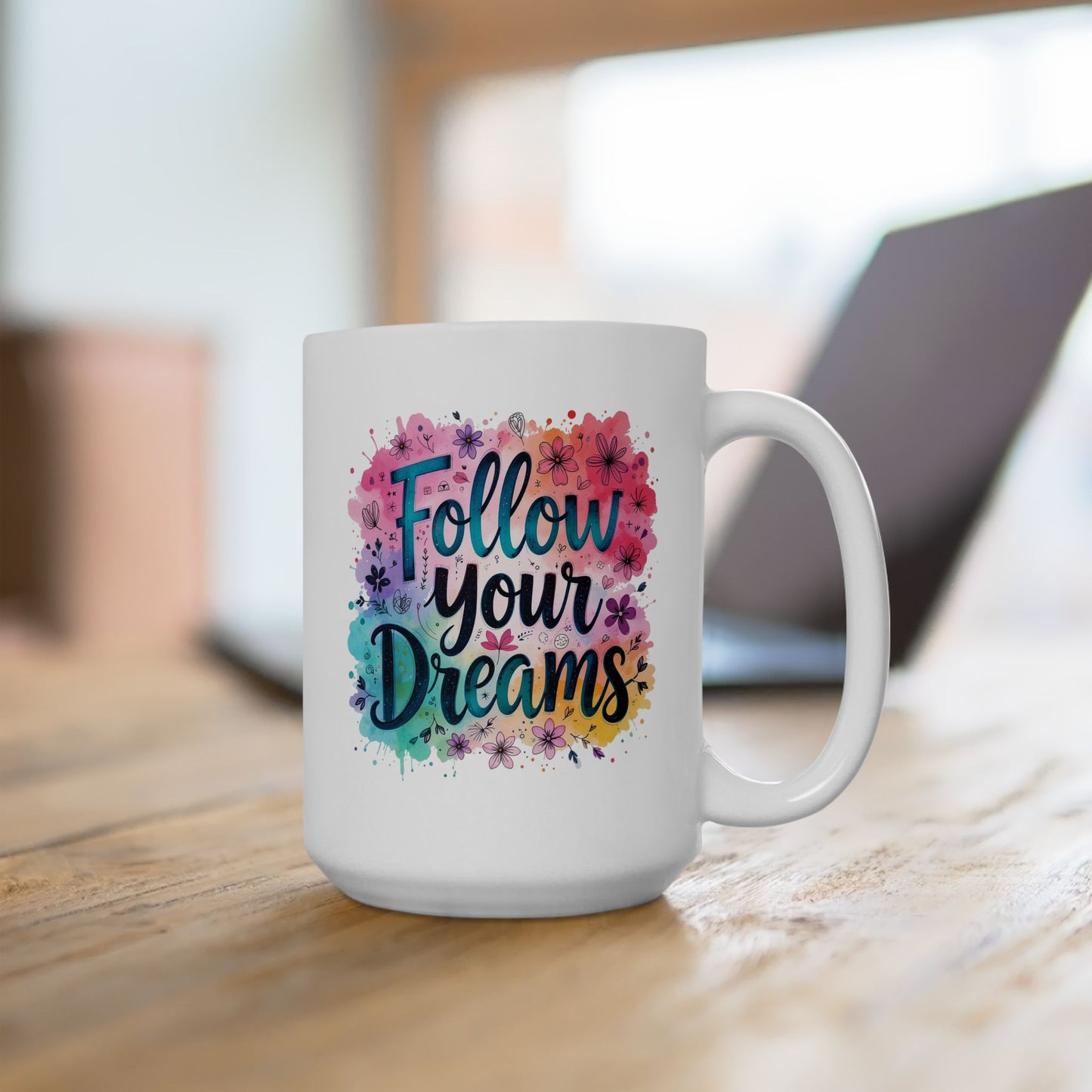 Motivation Mug - Follow Your Dreams Floral