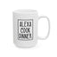 Humor Mug - Alexa Cook Dinner