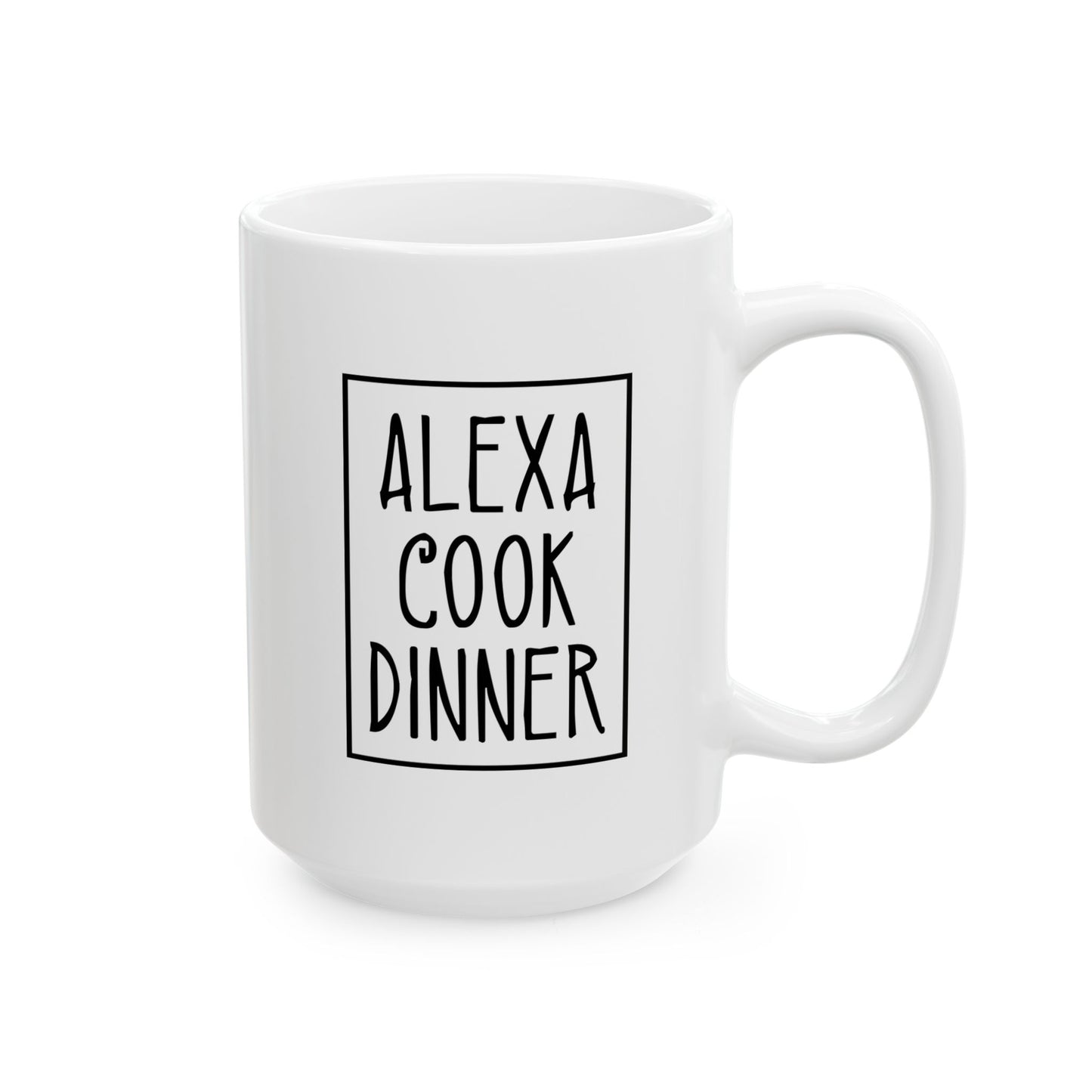 Humor Mug - Alexa Cook Dinner