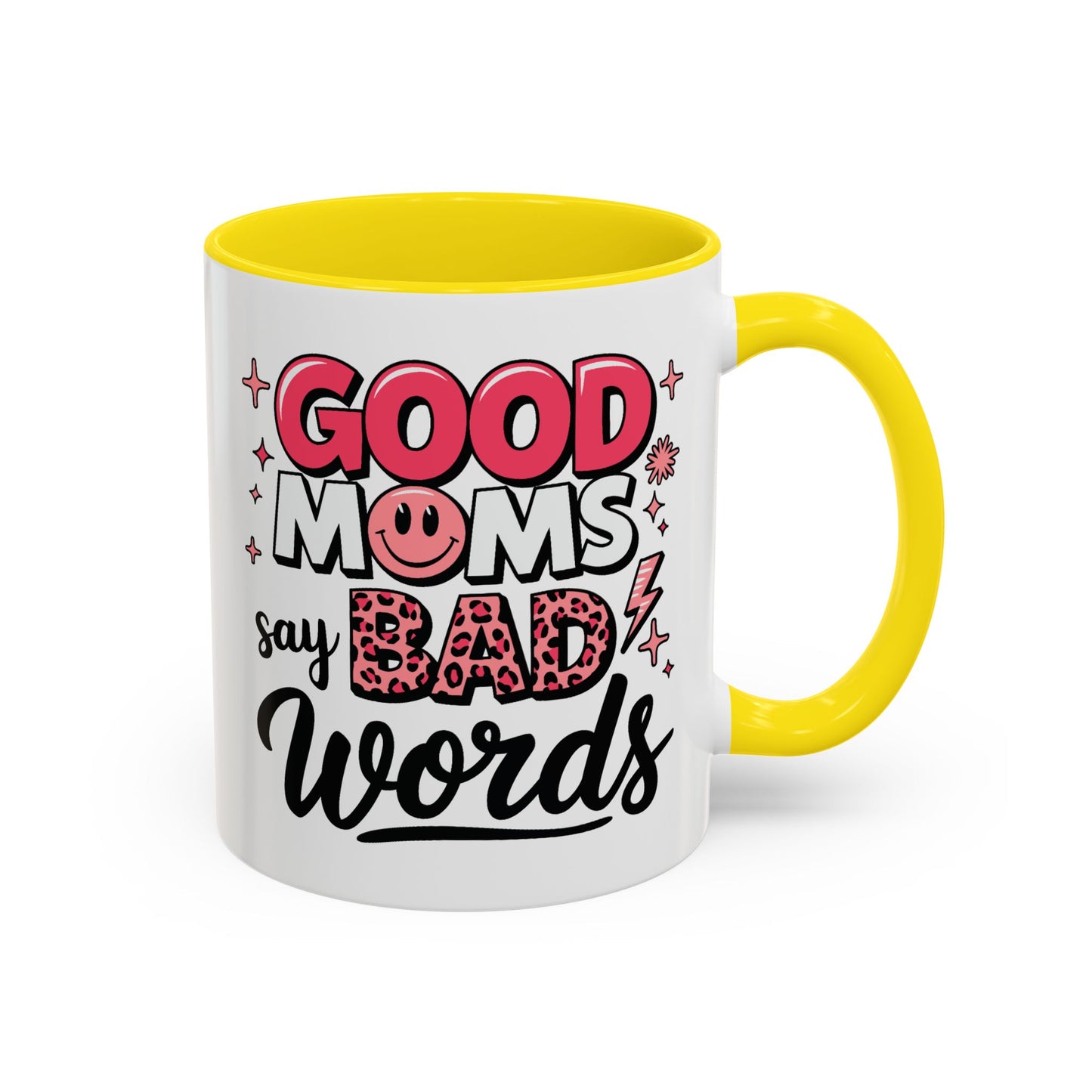 Humor Mug - Good Moms Say Bad Words