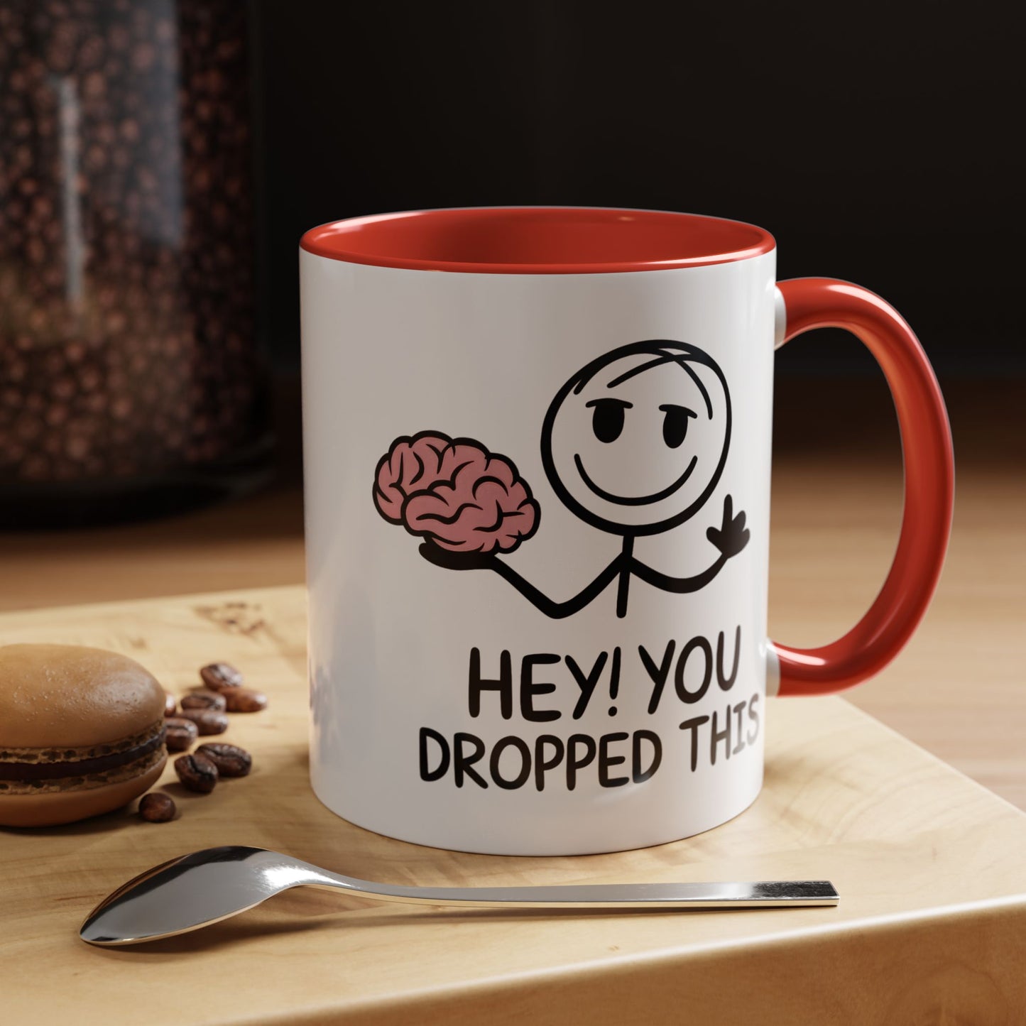 Humor Mug - Hey You Dropped This