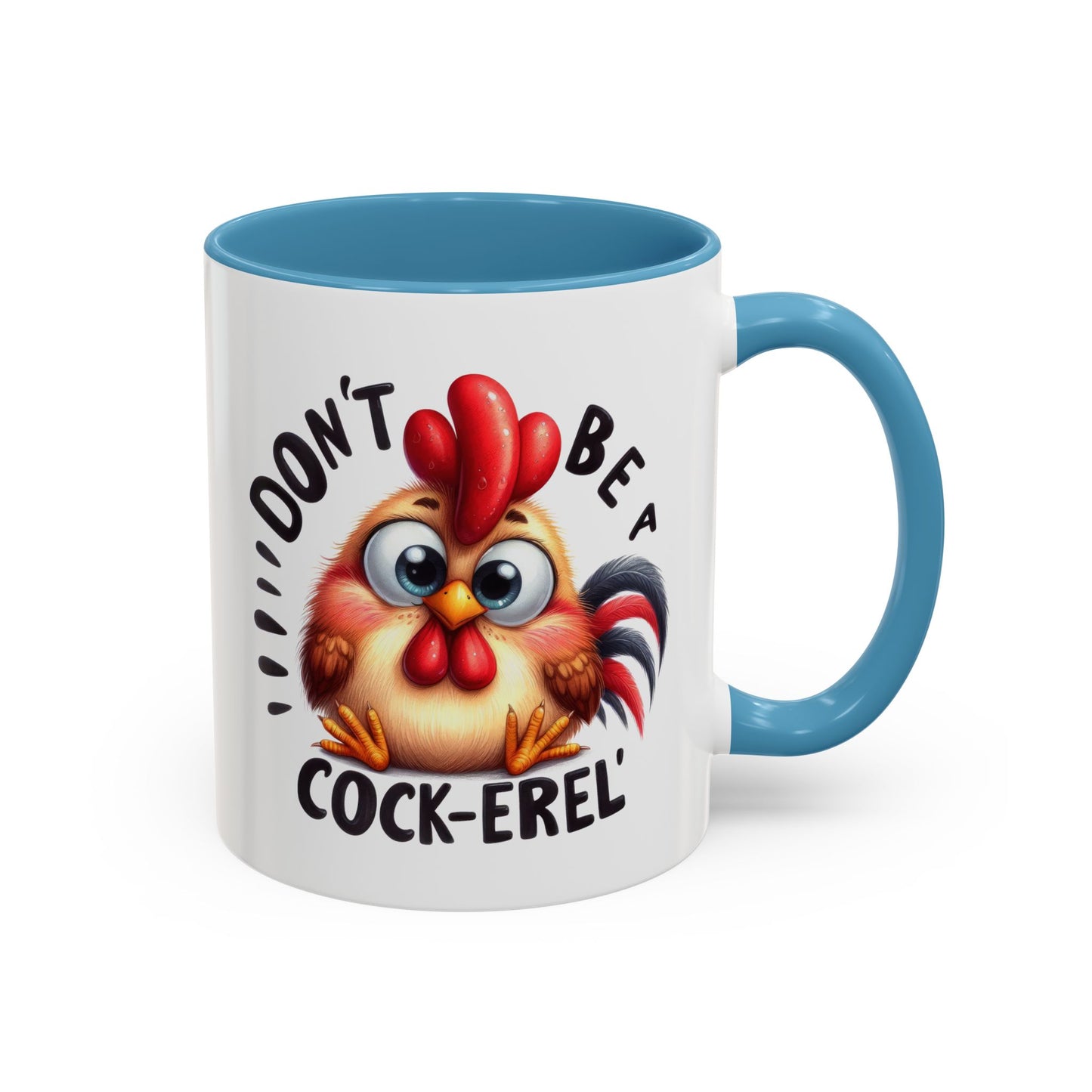 Humor Mug - Don't Be a Cock-erel