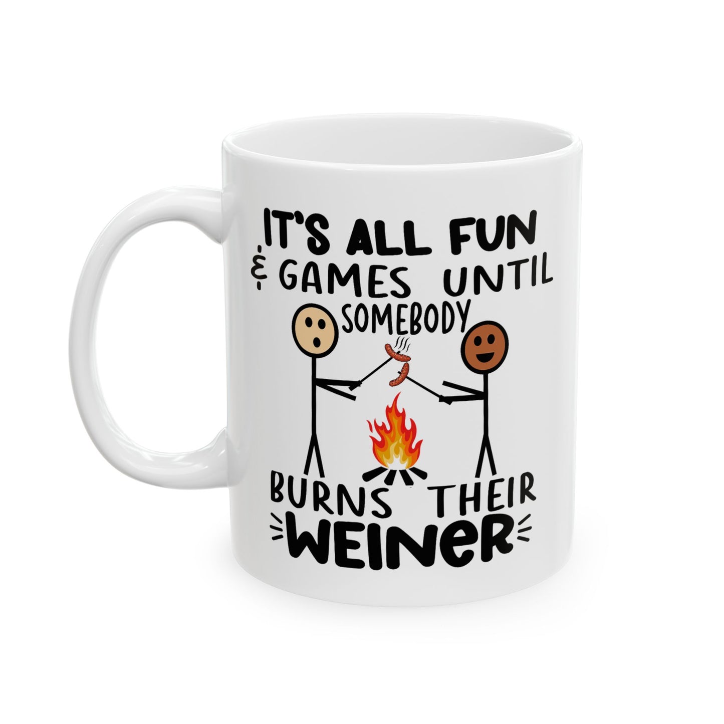 Humor Mug - It's All Fun and Games Until