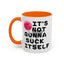 Adult Mug - It's Not Gonna Suck Itself
