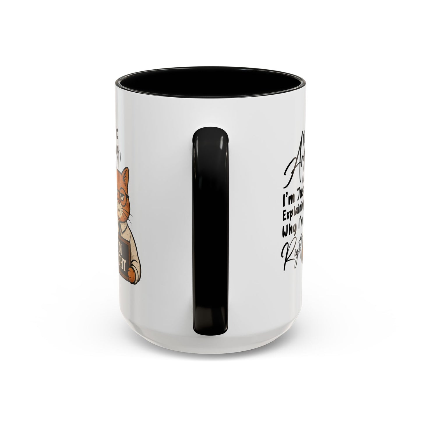 Humor Mug - I'm Not Arguing