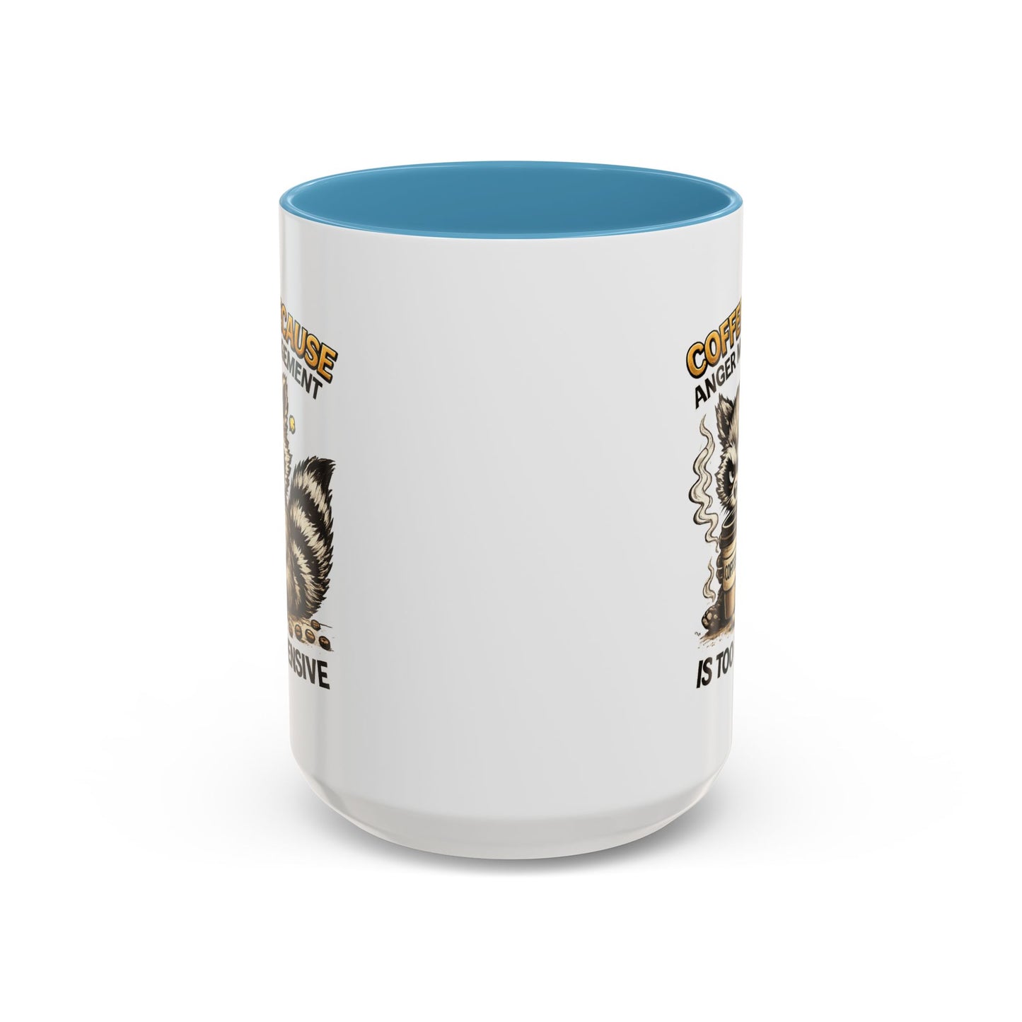 Humor Mug -  Coffee Because Anger