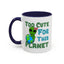 Alien Mug - Too Cute For This Planet