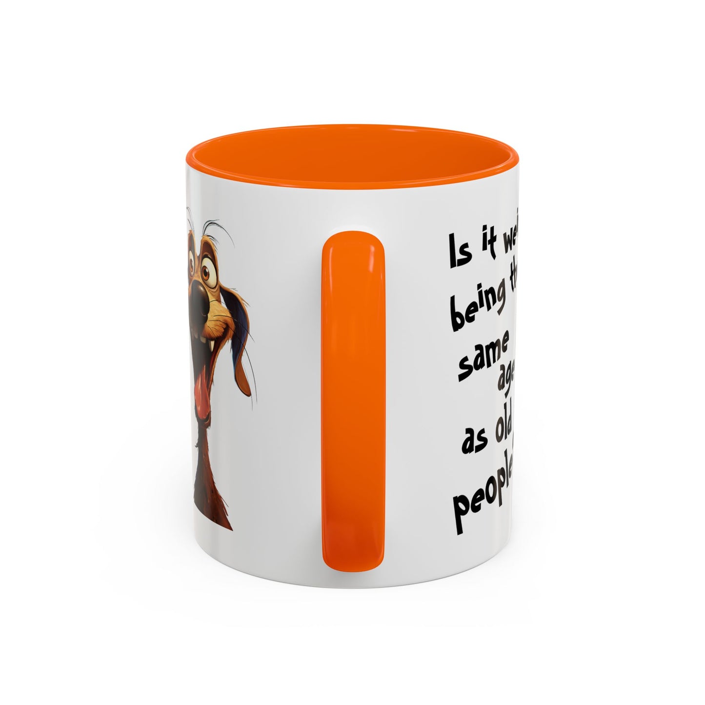 Birthday Mug - Is It Weird