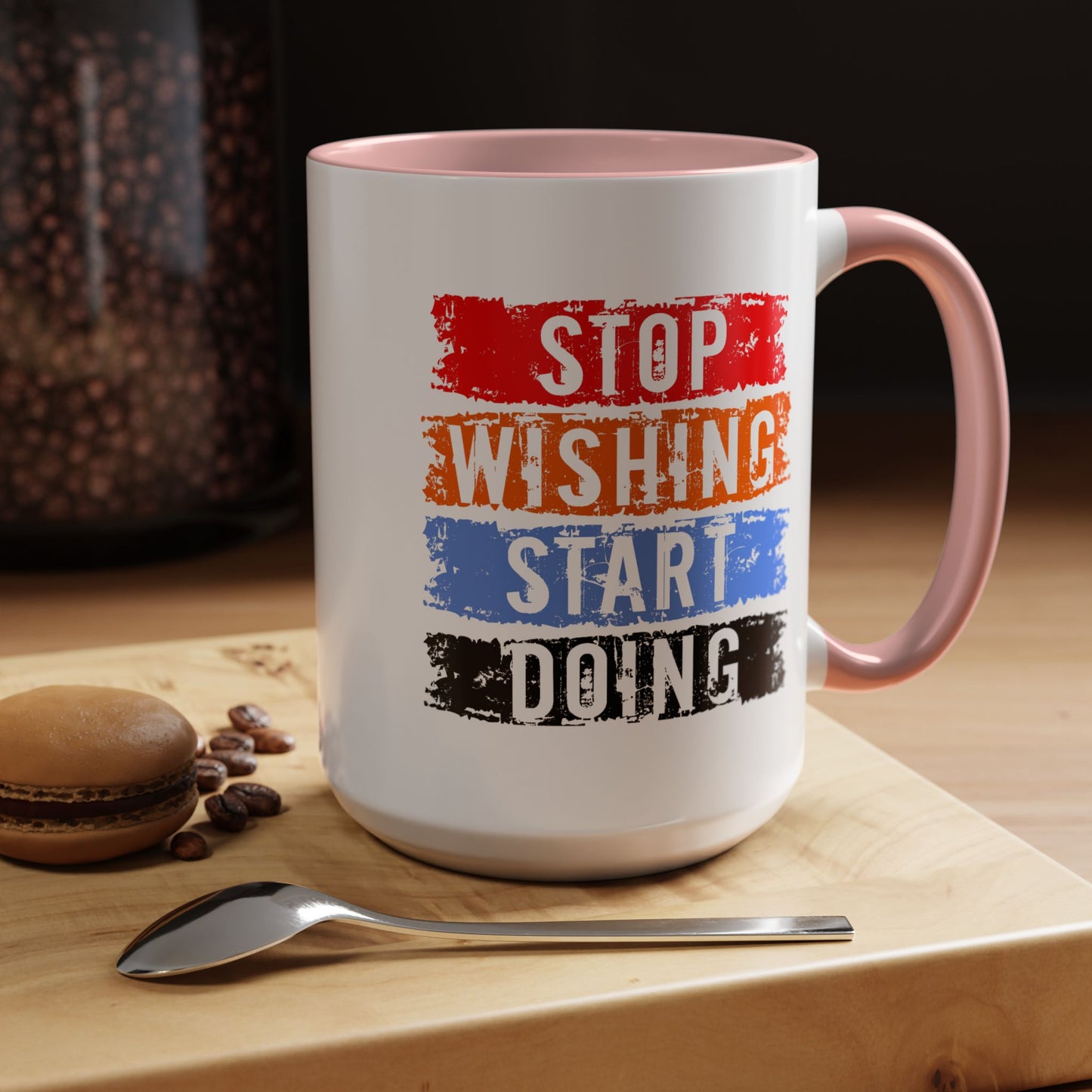 Motivation Mug - Stop Wishing Start Doing