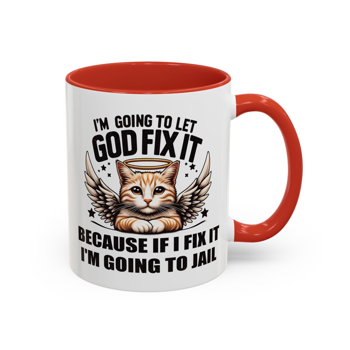 Humor Mug - I'm Going to Let God Fix It