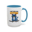 Humor Mug - I Don't Need Your Attitude