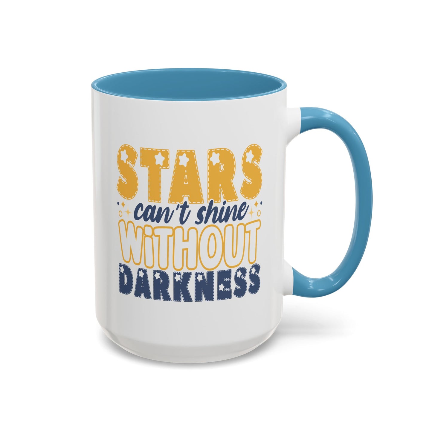 Motivation Mug - Stars Can't Shine Without Darkness