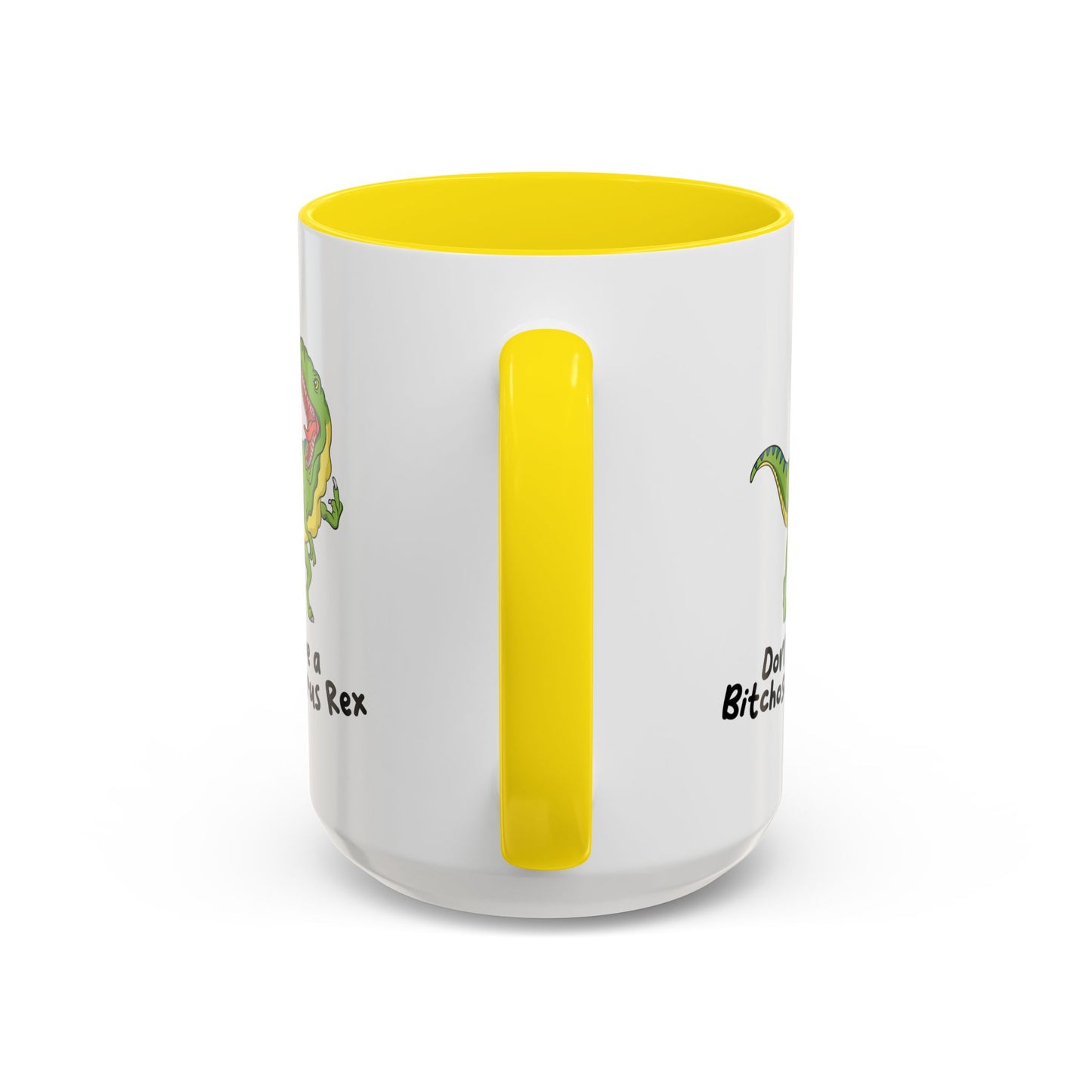 Adult Mug - Don't Be A Bitchasaurus Rex