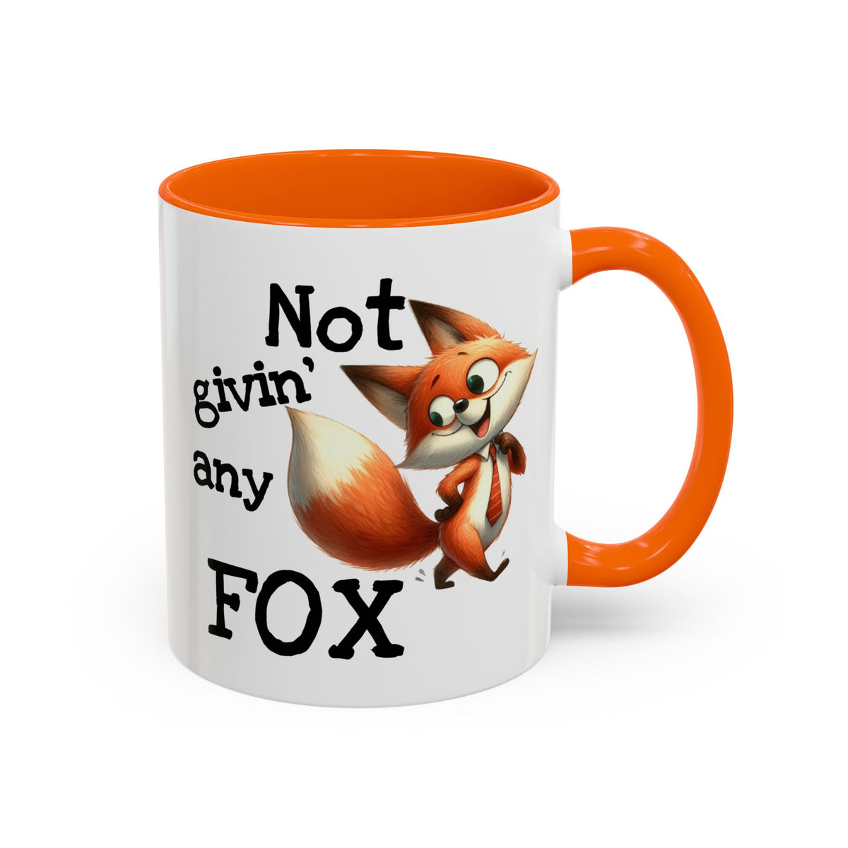 Humor Mug - Not Givin Any Fox