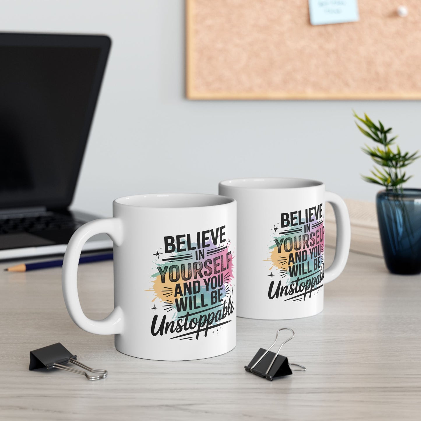 Motivation Mug - Believe In Yourself Unstoppable