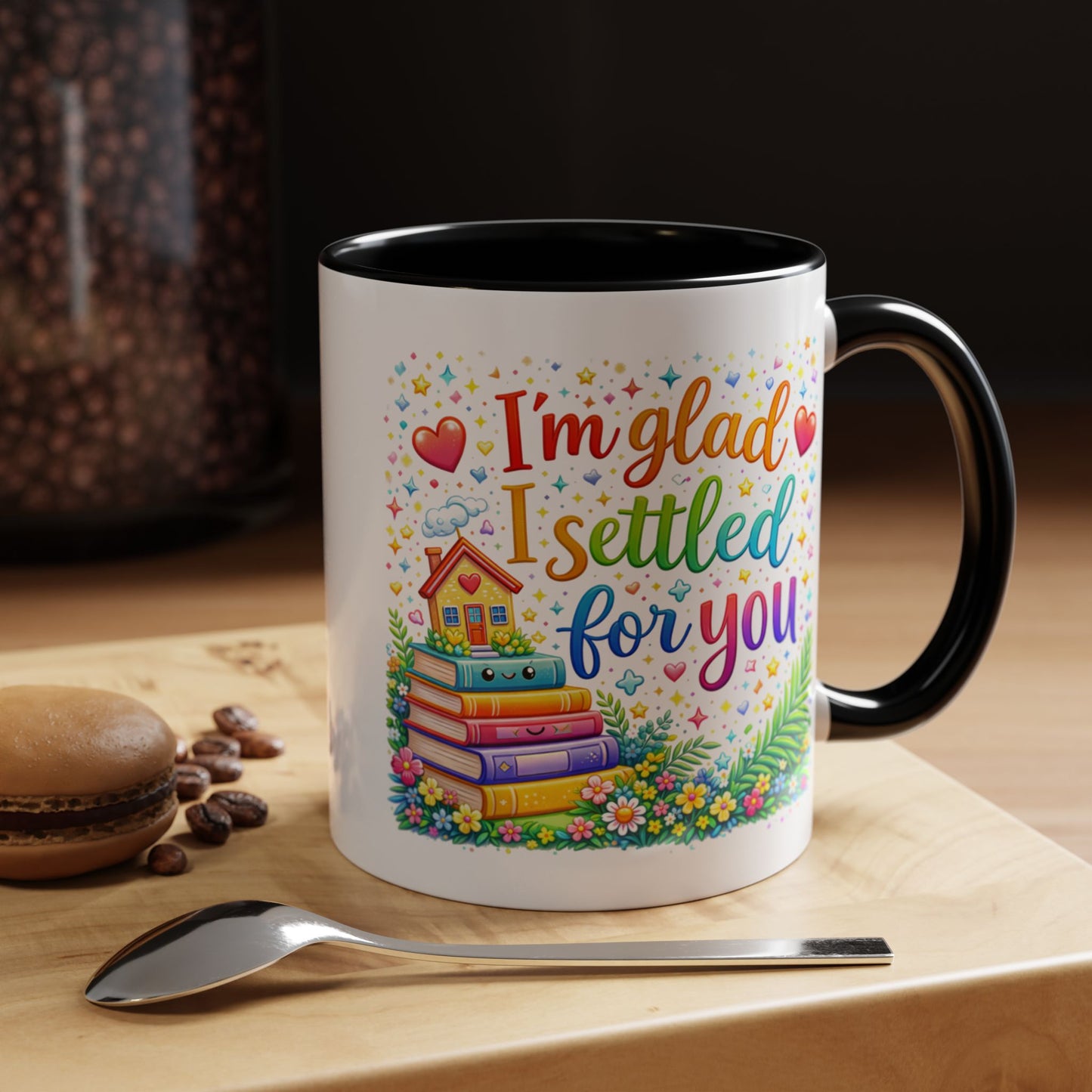 Anniversary Mug - I'm Glad I Settled For You