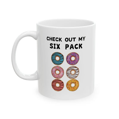 Humor Mug - Check Out My Six Pack