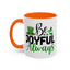 Wellness Mug - Be Joyful Always