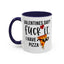 Adult Mug - Valentines Day Fuck It I Have Pizza