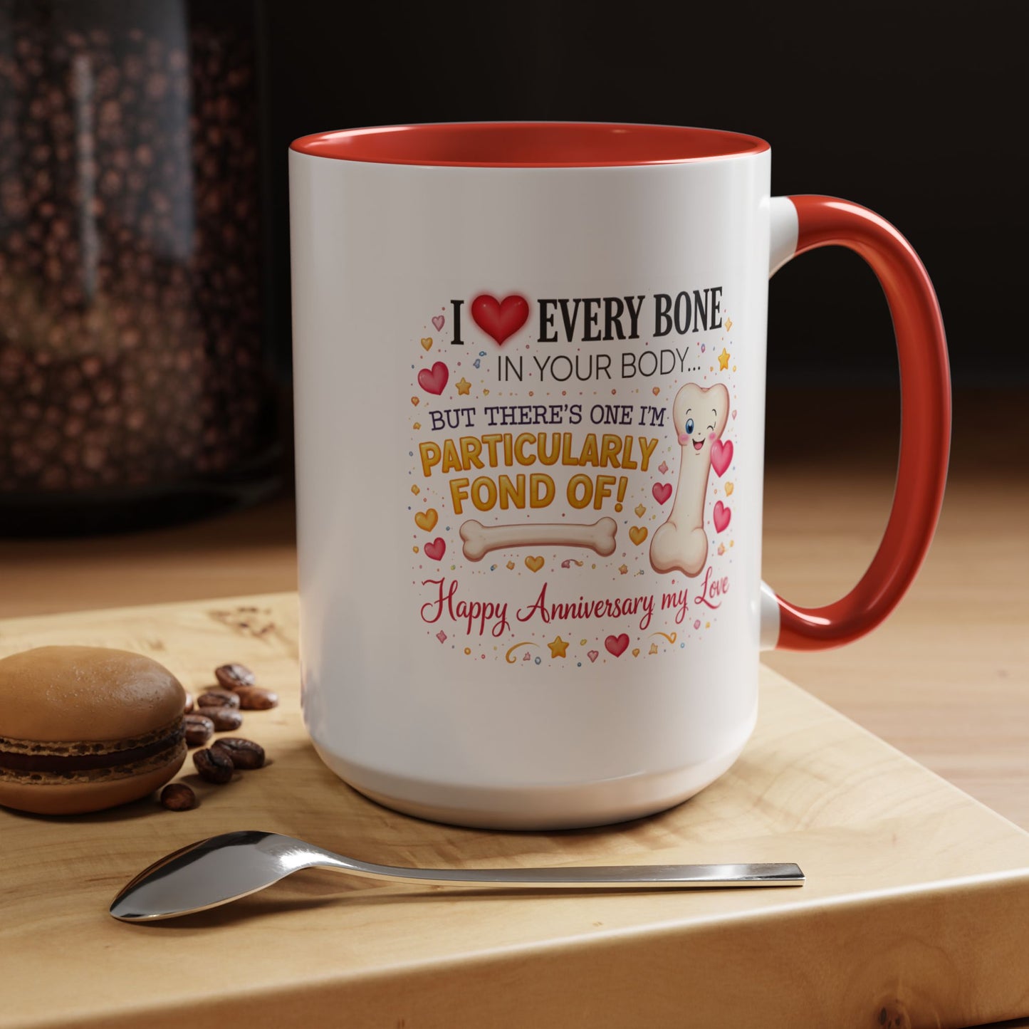 Anniversary Mug - I Love Every Bone In Your Body
