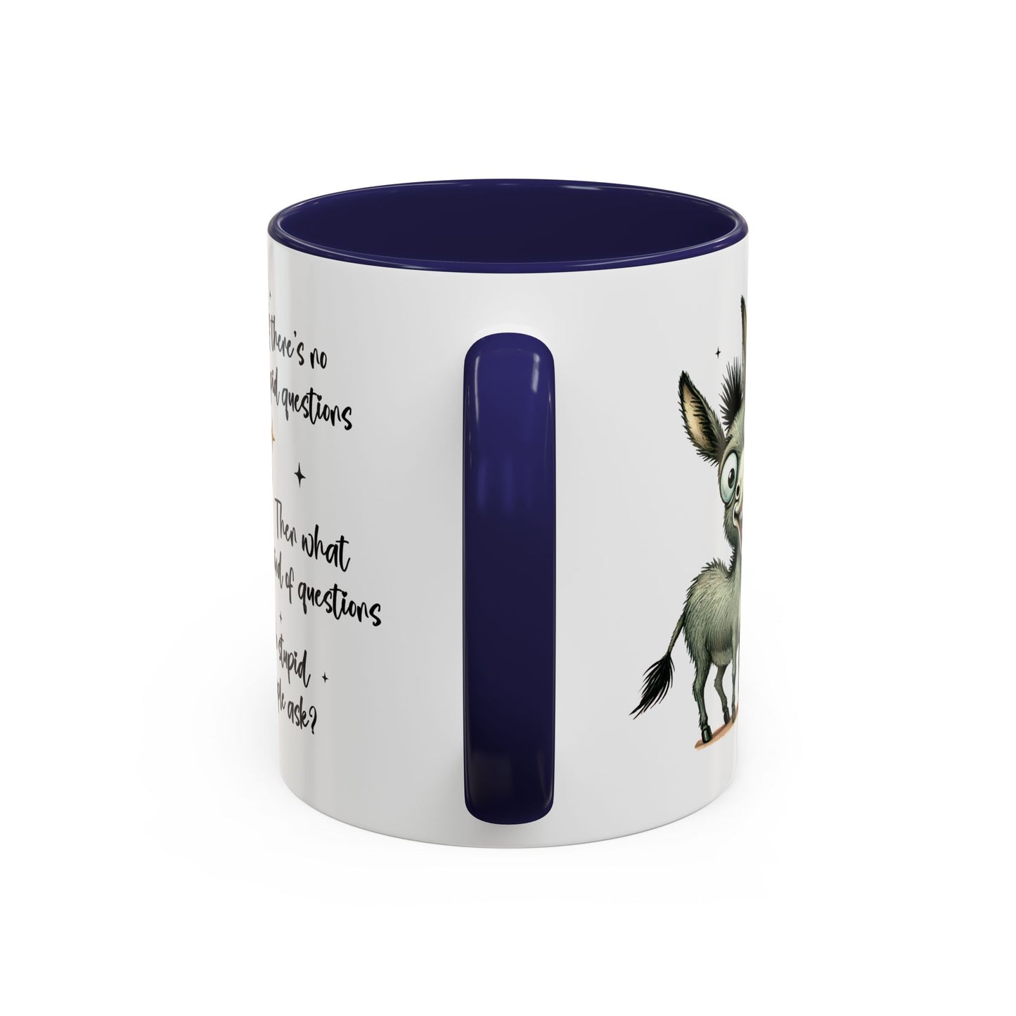 Humor Mug - If there are no stupid questions
