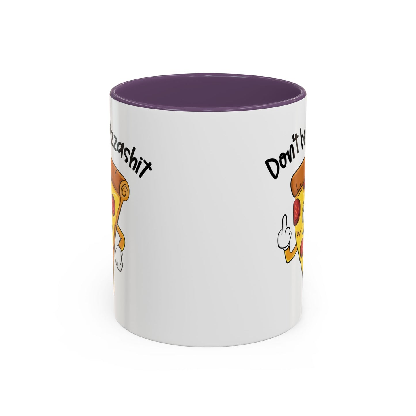 Adult Mug - Don't Be A Pizzashit