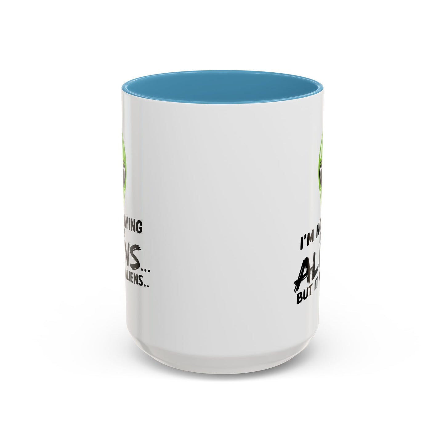 Alien Mug - I'm Not Saying