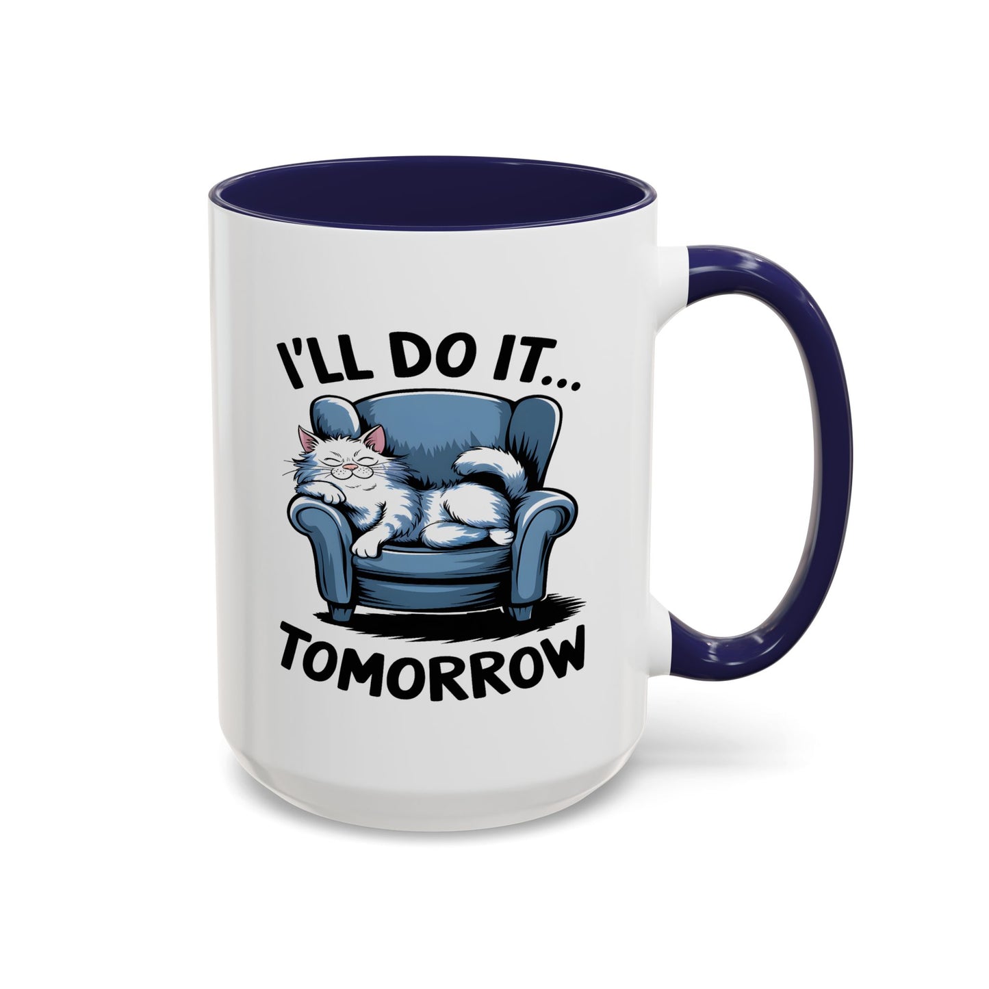 Humor Mug - I'll Do It Tomorrow