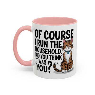 Animal Mug - Of Course I Run This Household