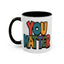 Motivation Mug - You Matter