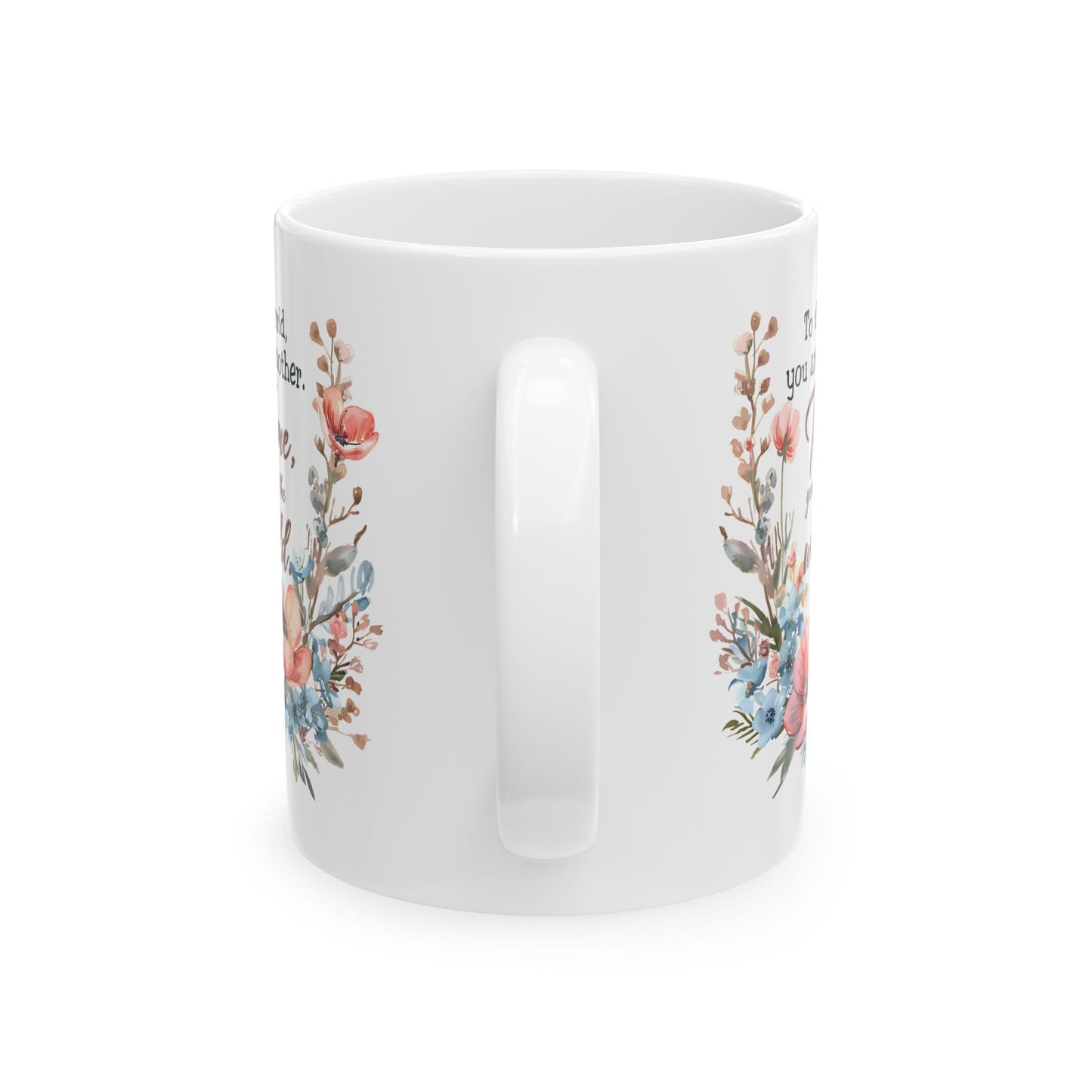 Mother's Day Mug - To The World