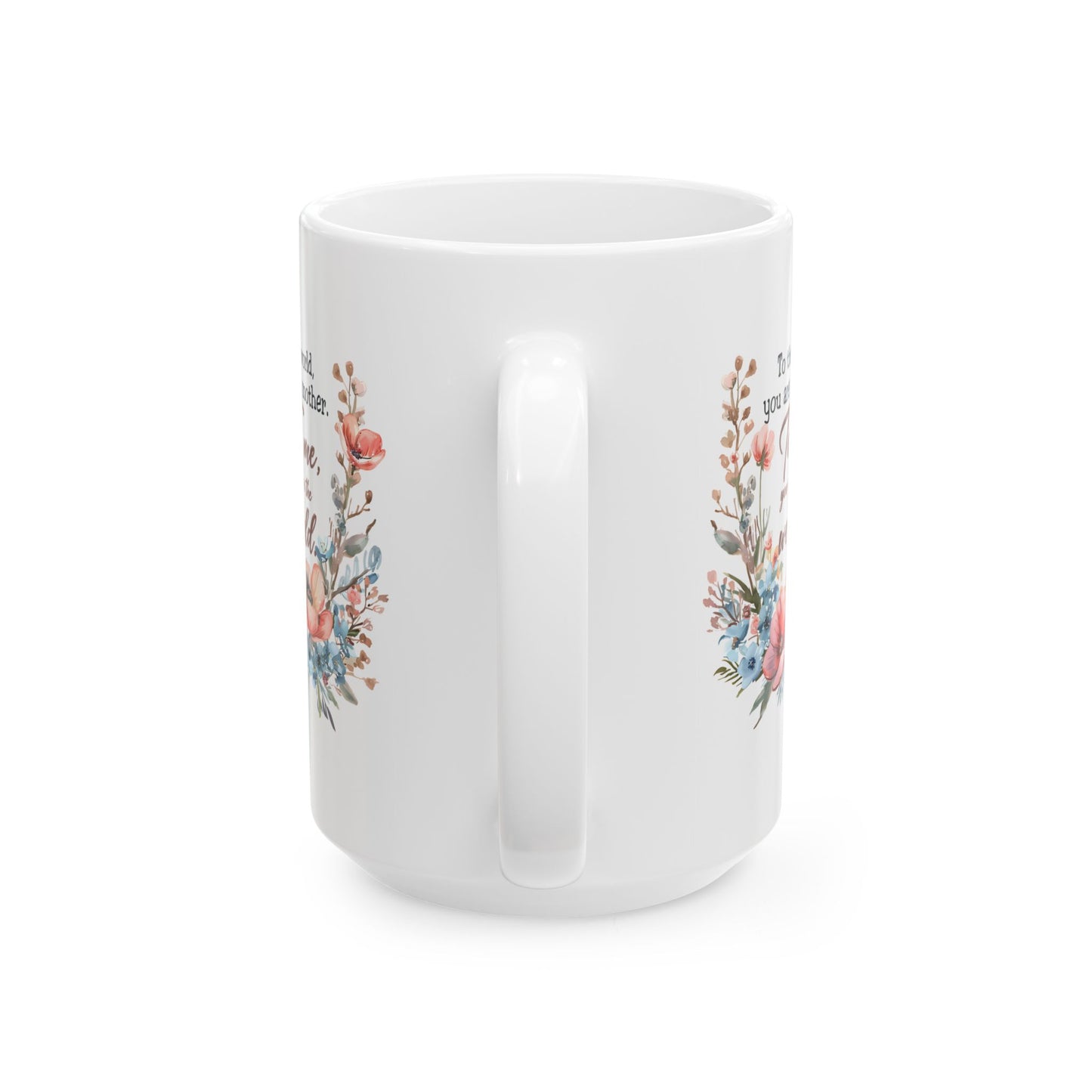 Mother's Day Mug - To The World