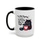 Humor Mug - I Am Not Arguing