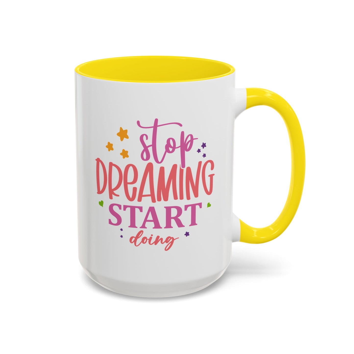 Motivation Mug - Stop Dreaming Start Doing