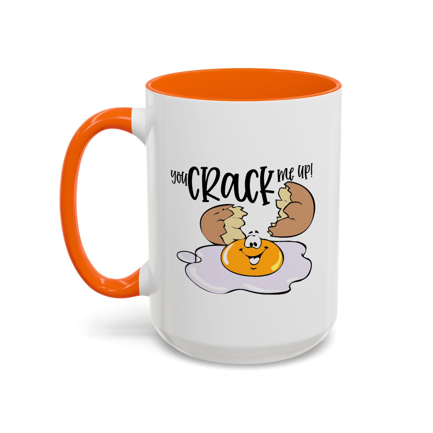Humor Mug - You Crack Me Up