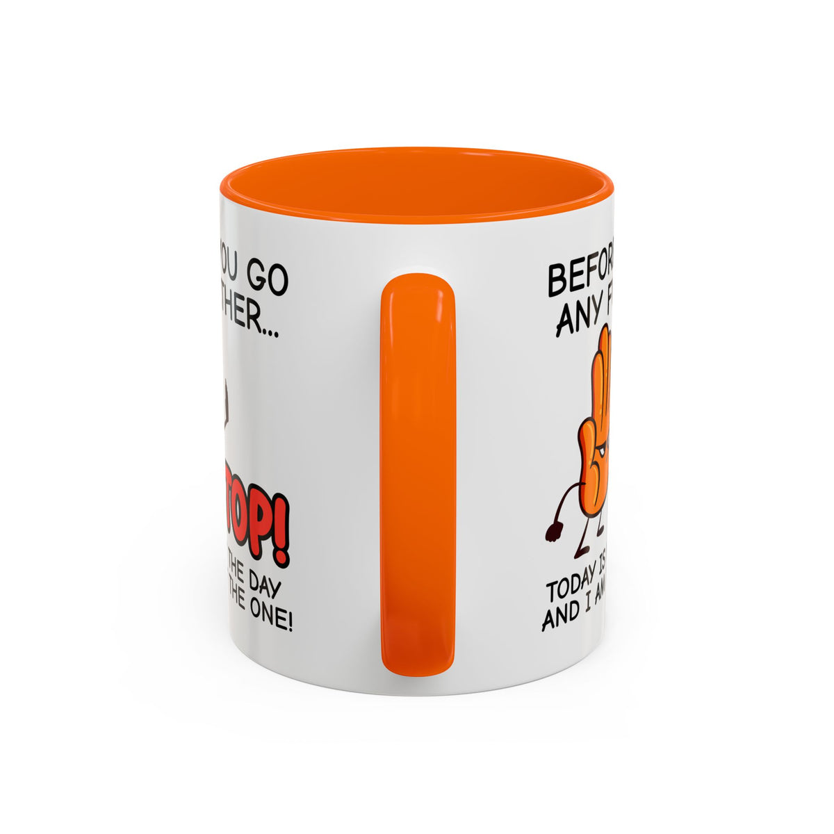 Humor Mug - Before You Go Any Further Stop!