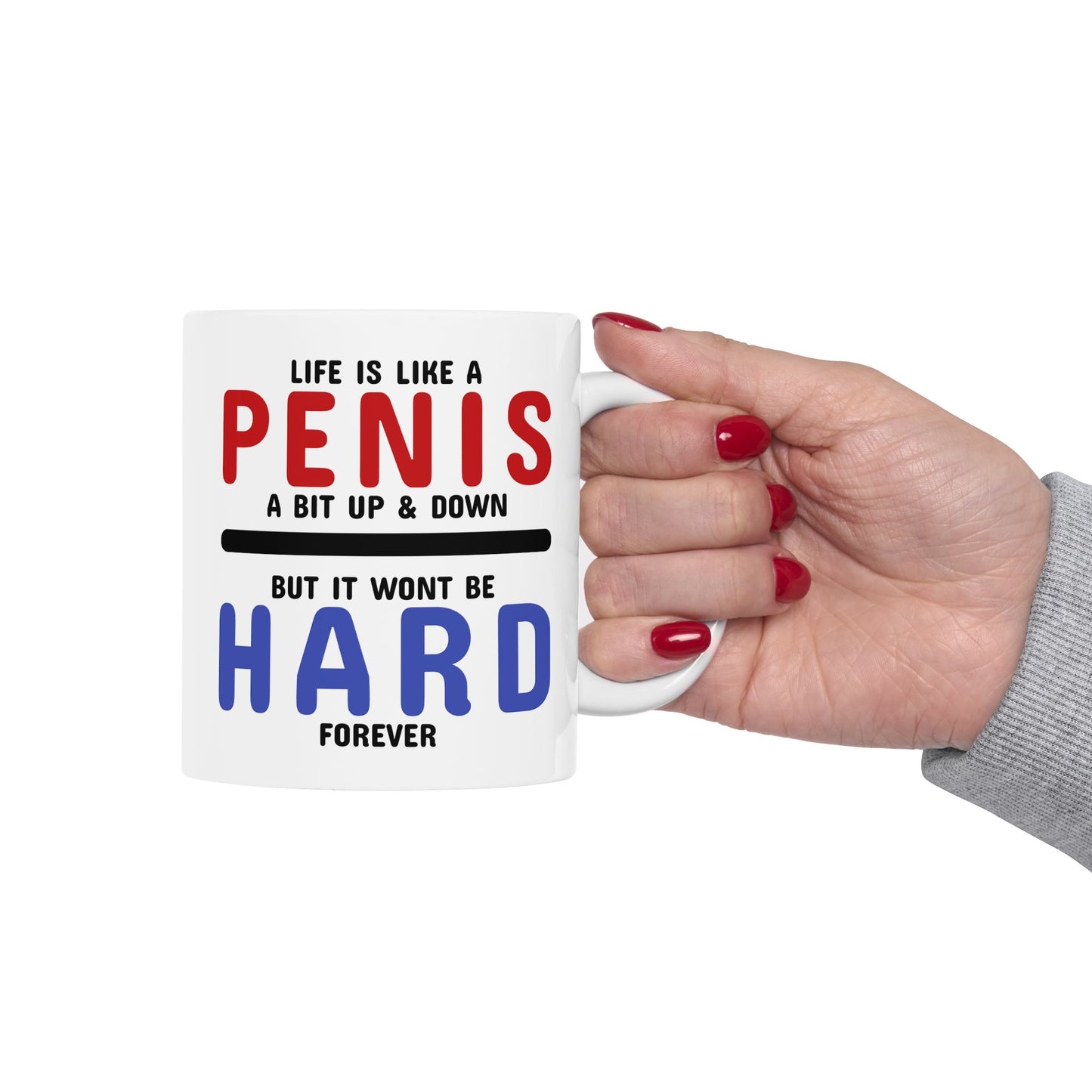 Adult Mug - Life is Like A Penis