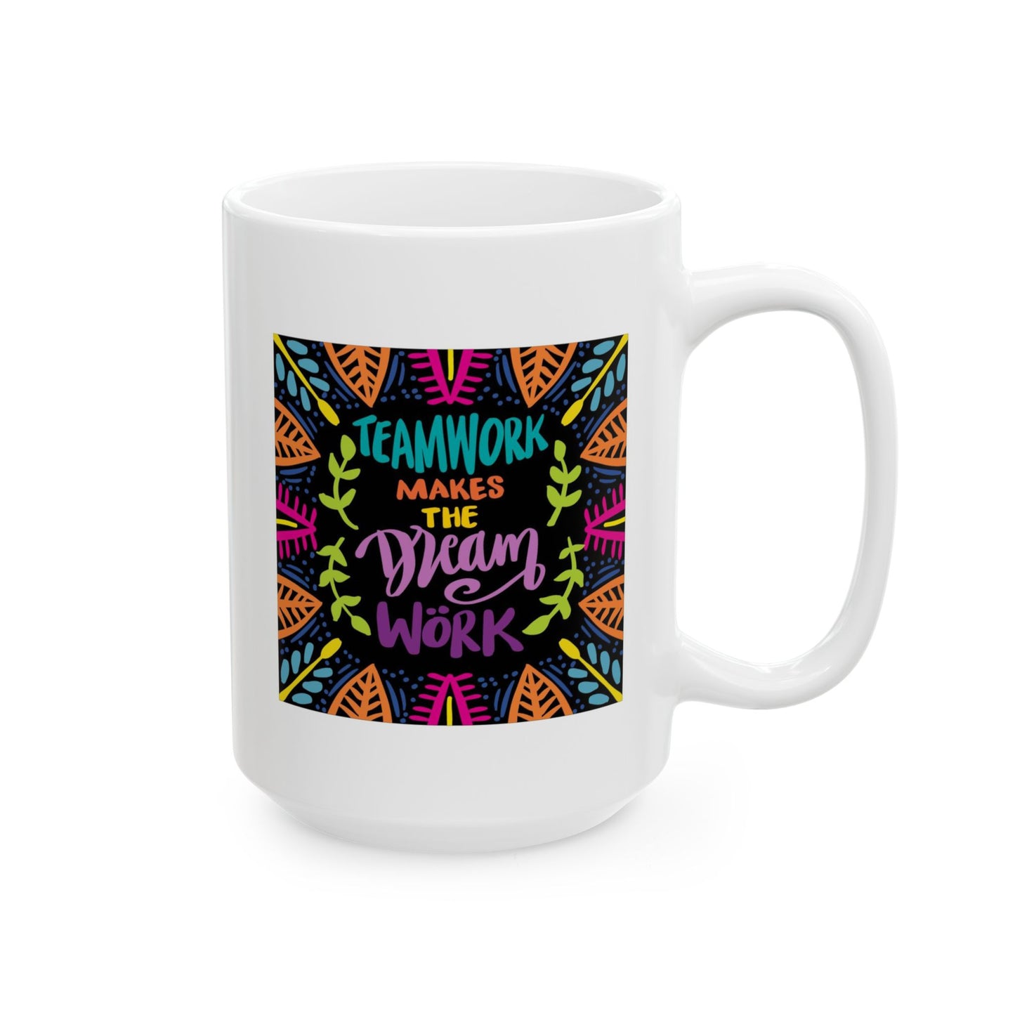 Motivation Mug - Teamwork Makes The Dream work Leaves