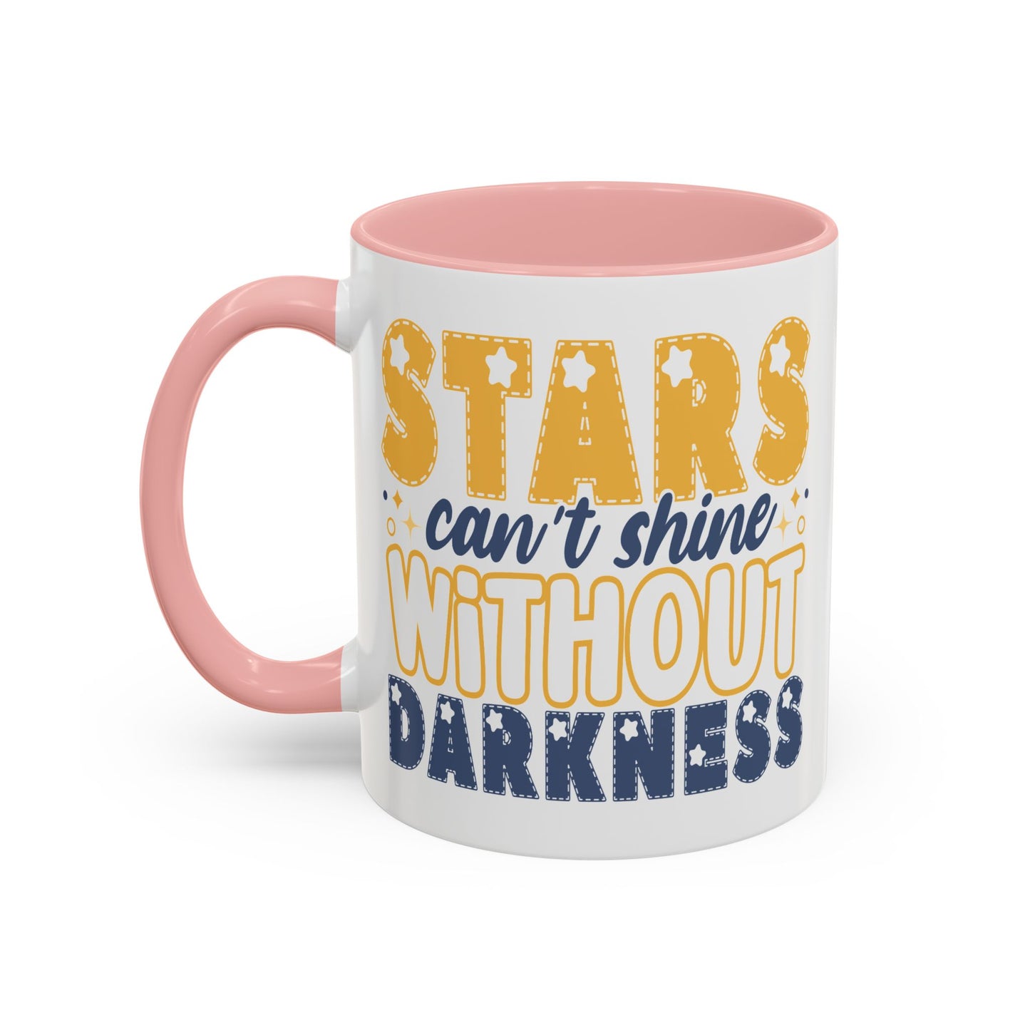 Motivation Mug - Stars Can't Shine Without Darkness