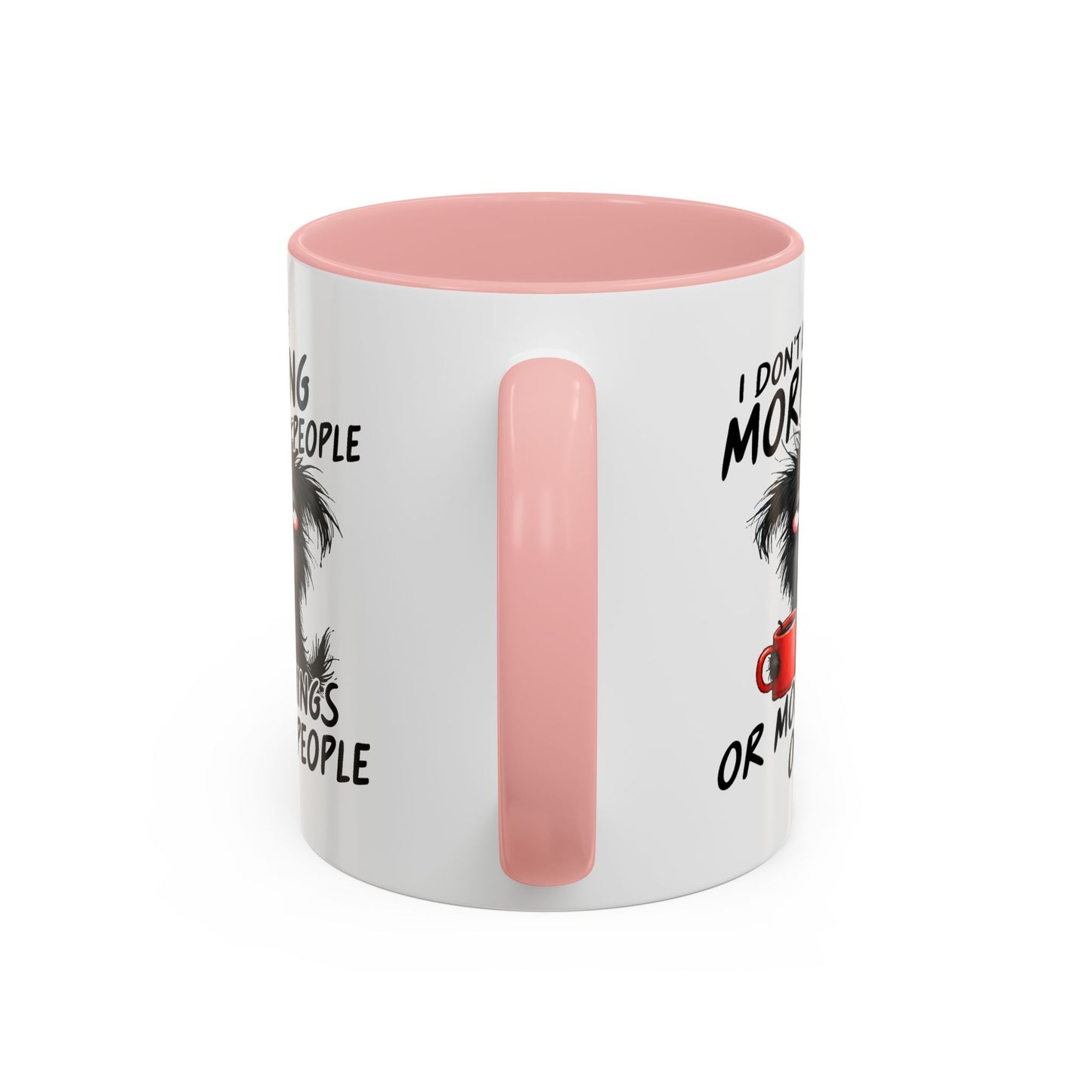 Humor Mug - I Don't Like Morning People