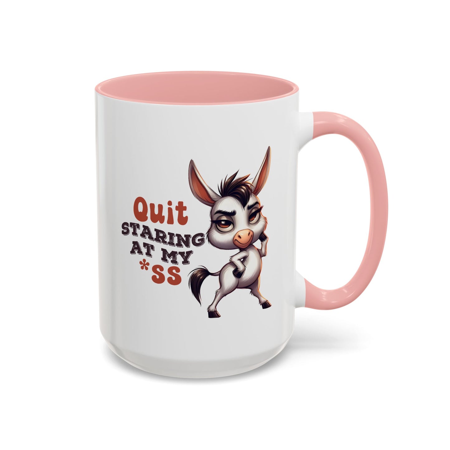 Humor Mug - Quit Staring At My Ass