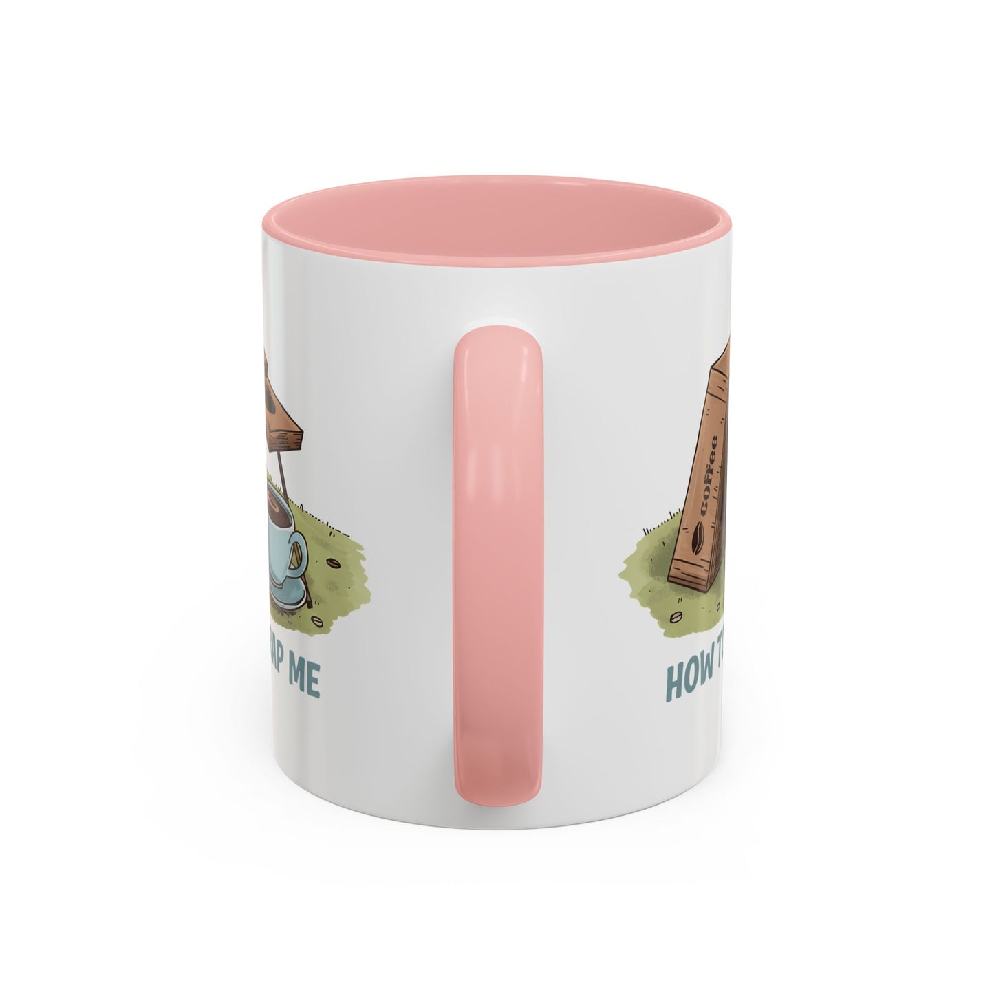 Humor Mug - How to Trap Me