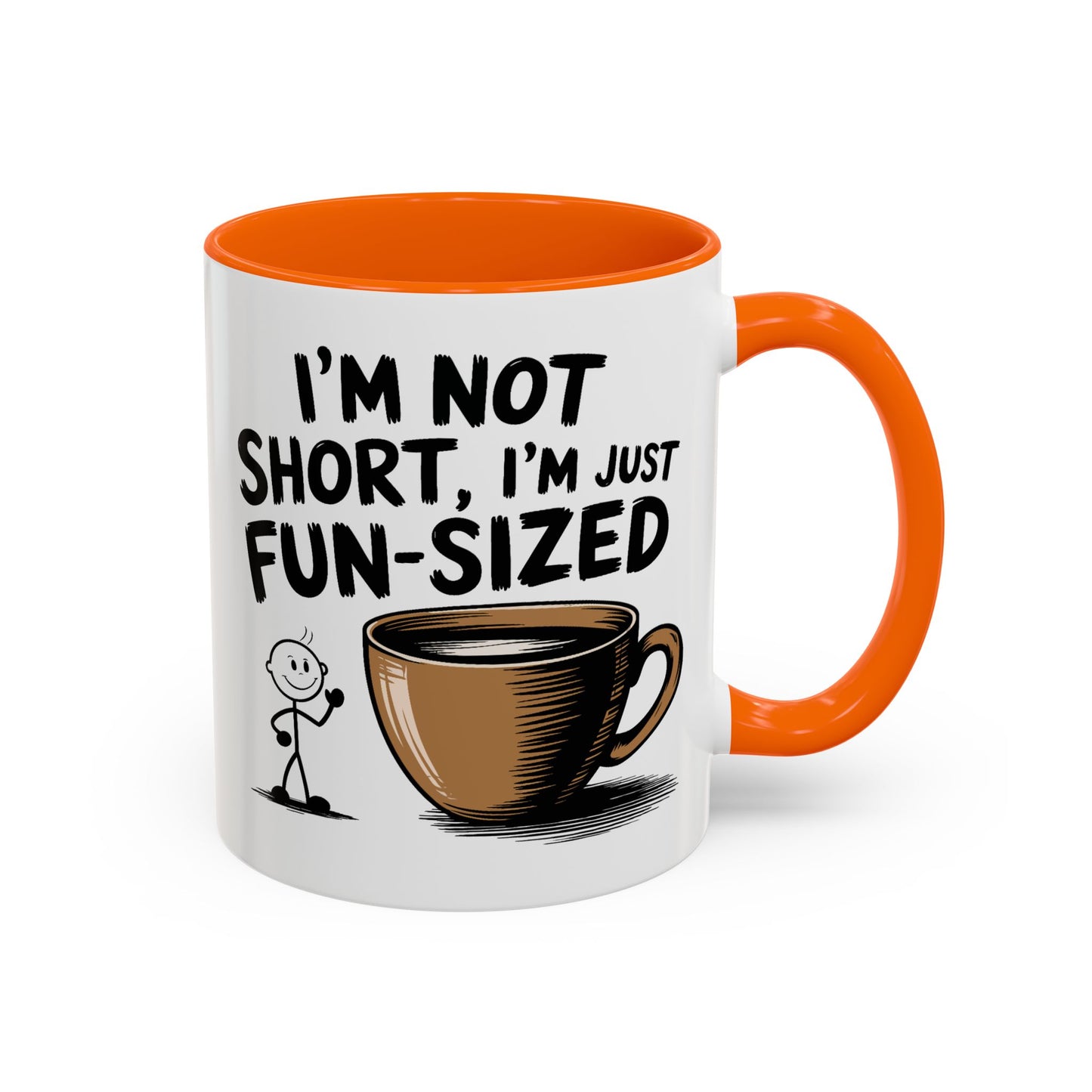 Humor Mug - I'm Not Short