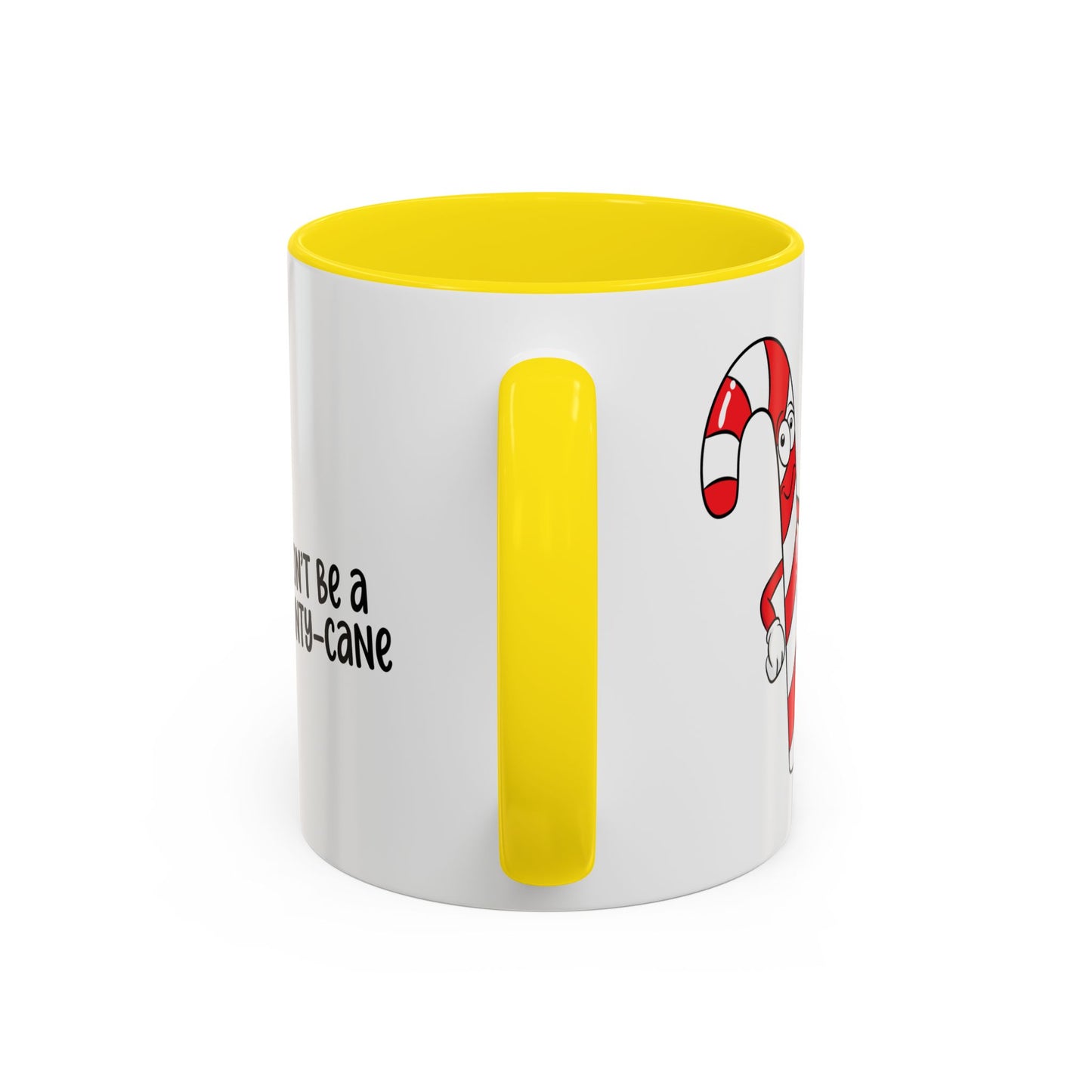 Adult Mug - Don't Be A Cunty-Cane