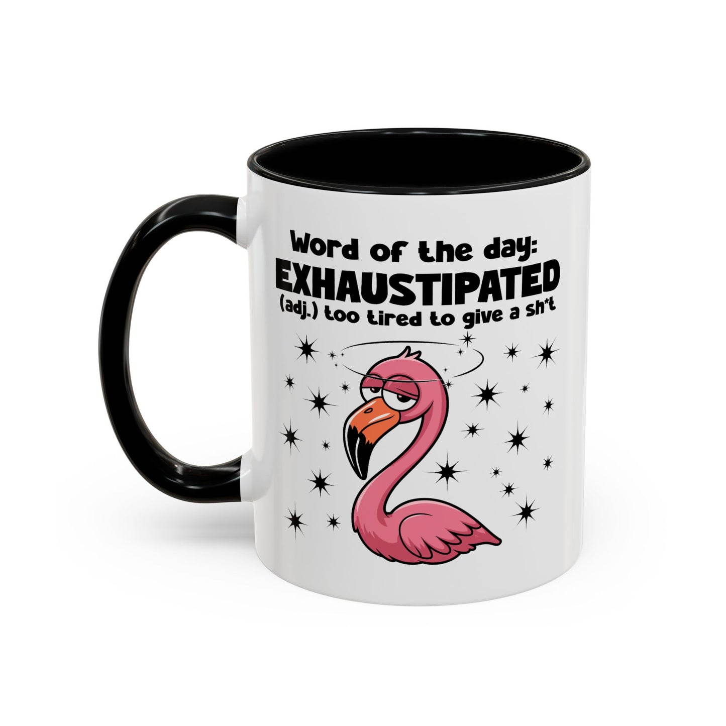 Humor Mug - Word of The Day Exhaustipated
