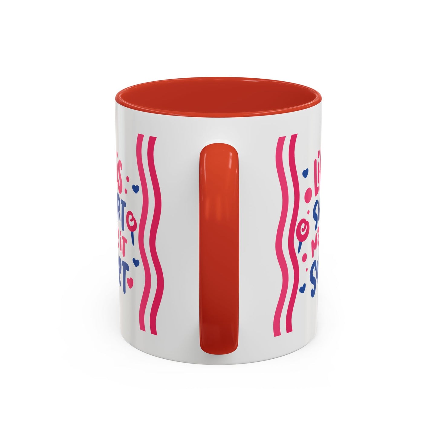 Motivation Mug - Life is Short Make it Sweet